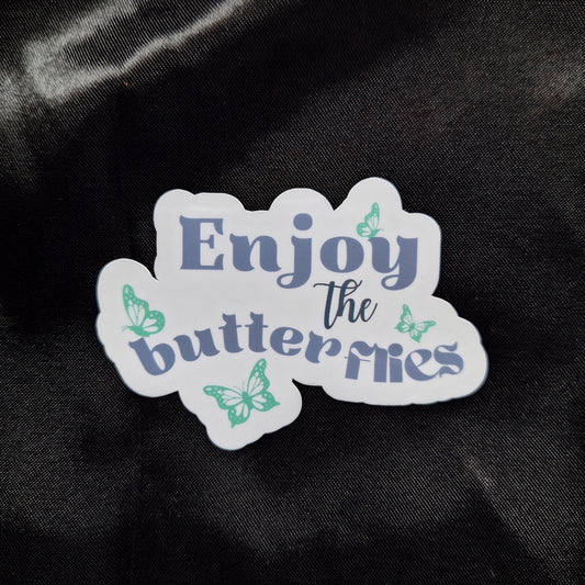 Enjoy The Butterflies Sticker