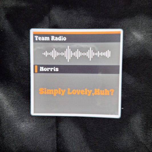 Simply Lovely, Huh? Team Radio Sticker